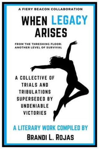 Buch When Legacy Arises from the Threshing Floor: Another Level of Survival Brandi Rojas