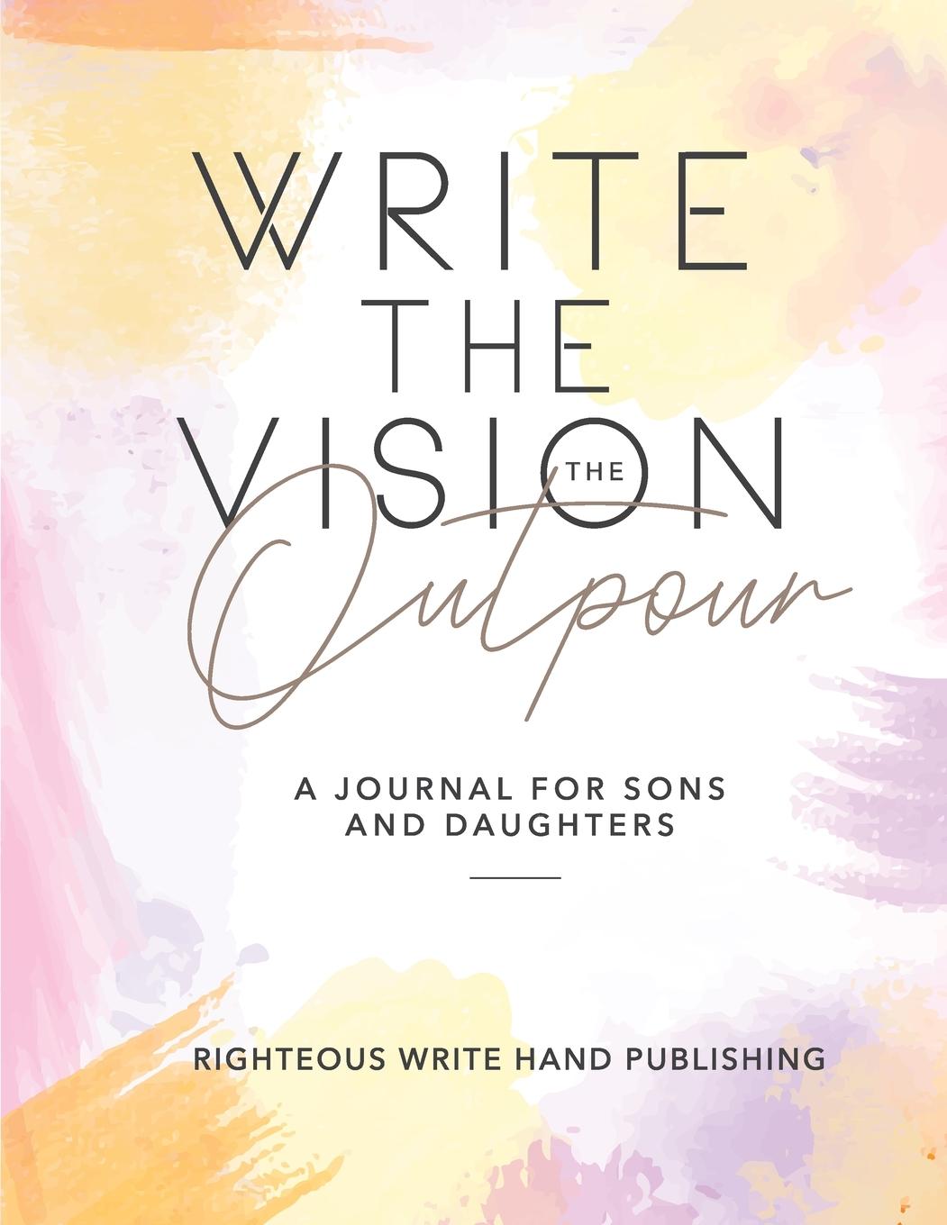Knjiga Write The Vision Righteous Write Hand Publishing