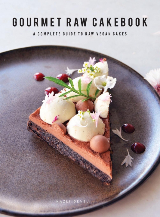 Kniha Gourmet Raw Cakebook 