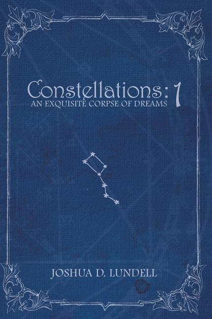 Kniha Constellations - 1: An Exquisite Corpse of Dreams 