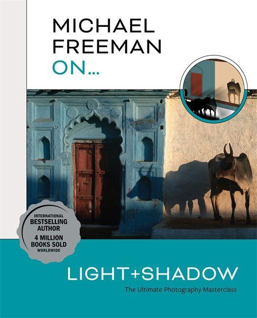 Könyv Michael Freeman On... Light & Shadow Michael Freeman