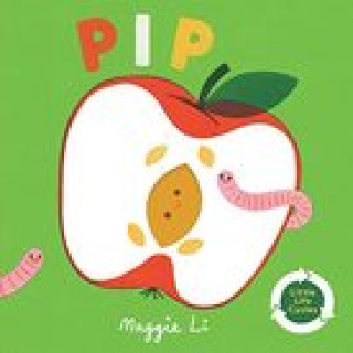 Kniha Little Life Cycles: Pip Maggie Li