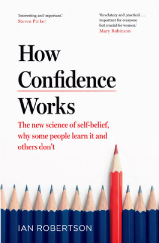 Kniha How Confidence Works Ian Robertson