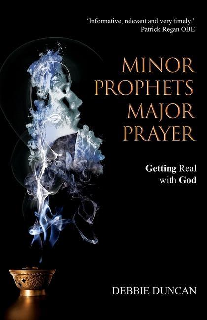 Libro Minor Prophets, Major Prayer: Getting Real with God Deborah Duncan