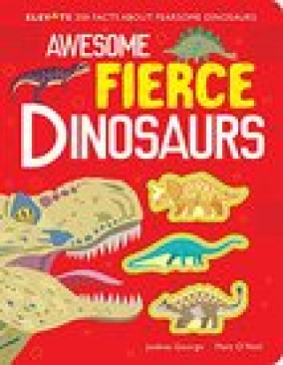Kniha Awesome Fierce Dinosaurs Joshua George