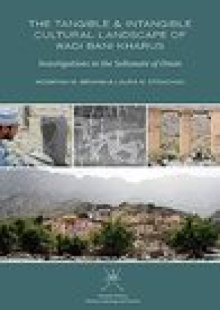 Kniha Tangible and Intangible Cultural Landscape of Wadi Bani Kharus Ibrahim