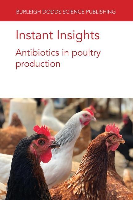 Книга Instant Insights: Antibiotics in Poultry Production 