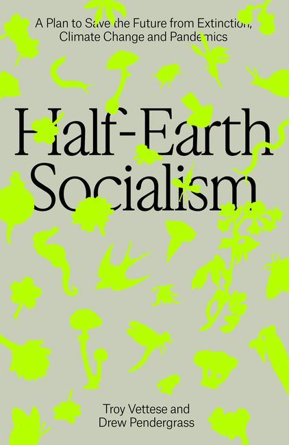 Knjiga Half-Earth Socialism Drew Pendergrass