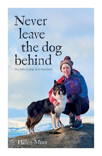 Книга Never Leave the Dog Behind Helen Mort