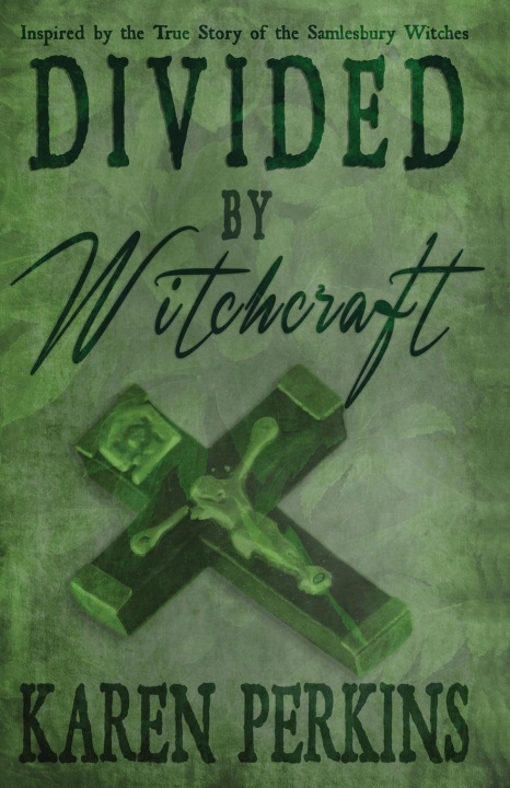 Buch Divided by Witchcraft Karen Perkins