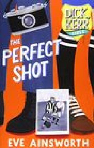Kniha Perfect Shot EVE AINSWORTH