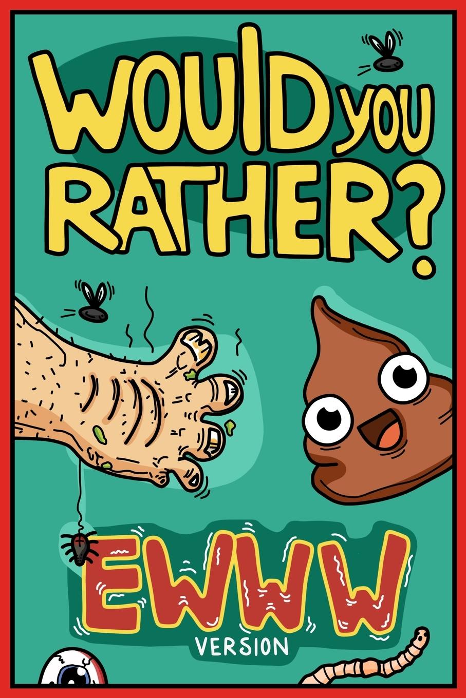 Kniha Would You Rather Ewww Version Billy Chuckle