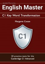 Carte English Master C1 Key Word Transformation: 20 practice tests for the Cambridge C1 Advanced 