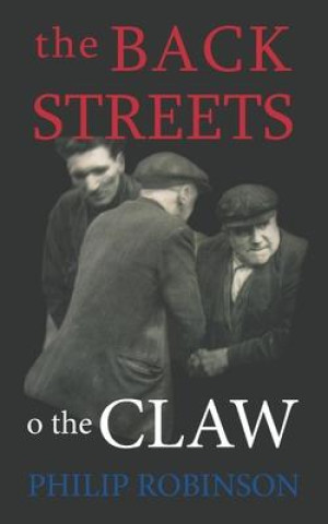 Boek The Back Streets o the Claw Philip Robinson
