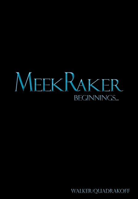 Knjiga MeekRaker Beginnings... Emma B. Quadrakoff