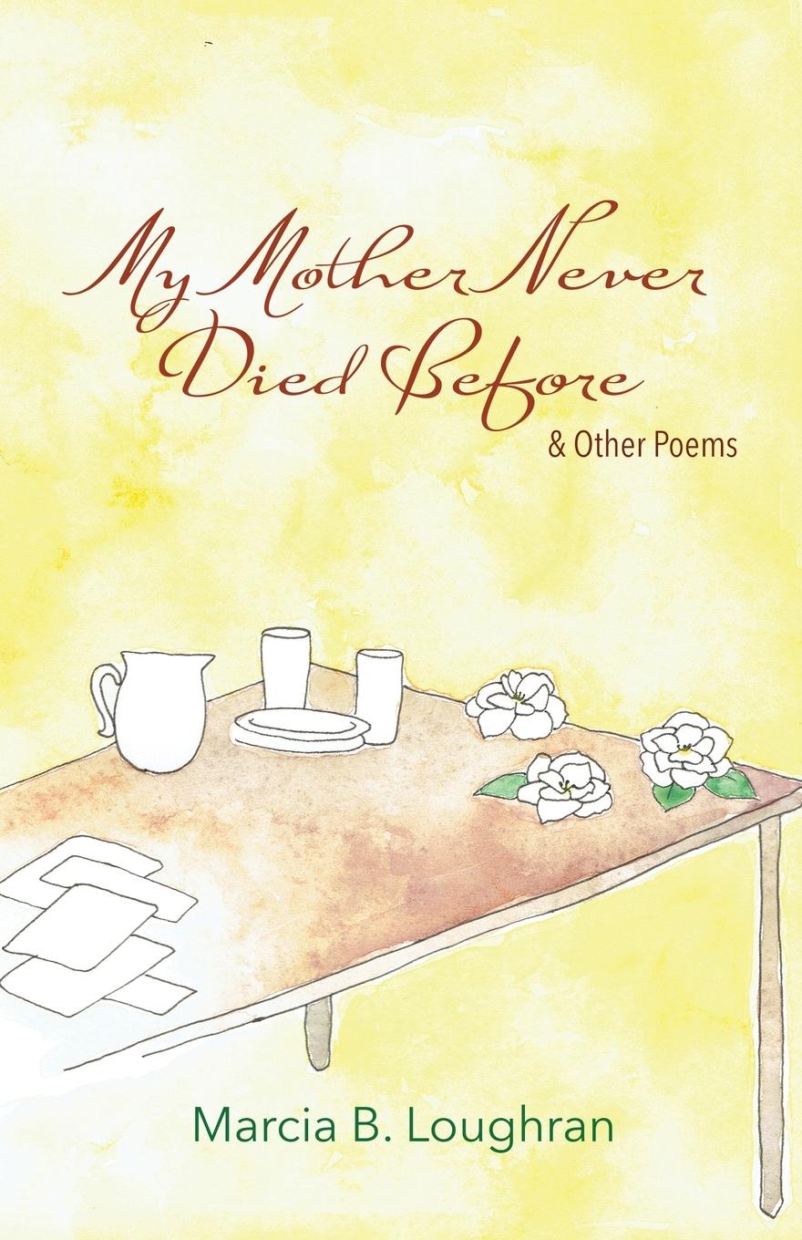 Книга My Mother Never Died Before 