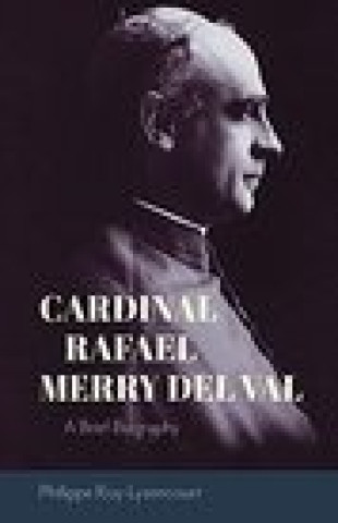Carte Cardinal Rafael Merry del Val Philippe Roy-Lysencourt