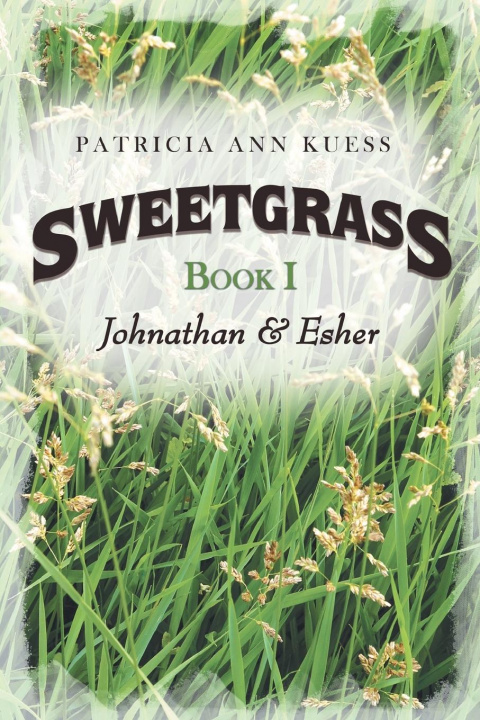 Kniha Sweetgrass Patricia Ann Kuess