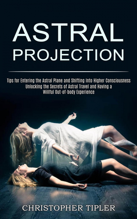 Książka Astral Projection Christopher Tipler