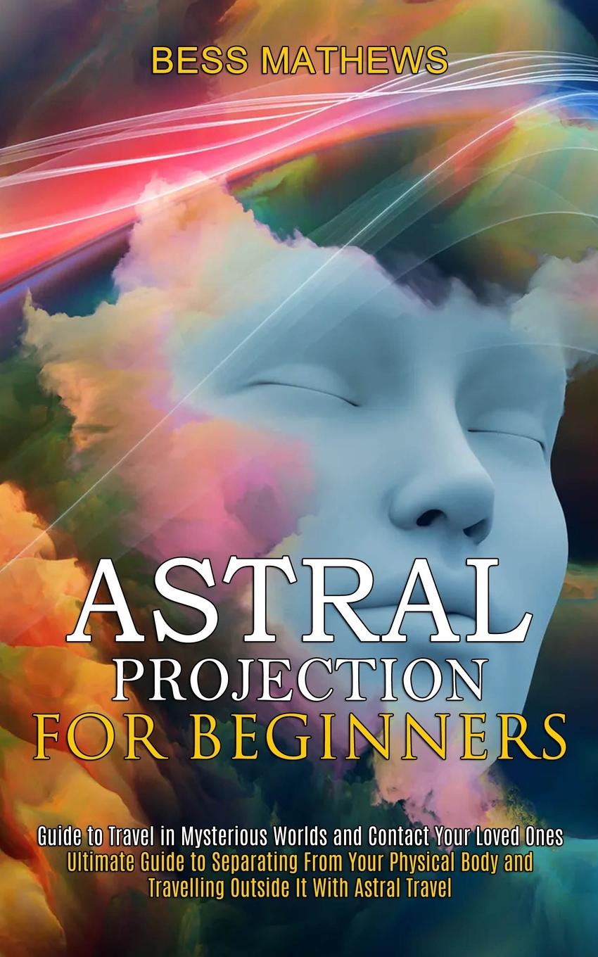 Livro Astral Projection for Beginners Bess Mathews