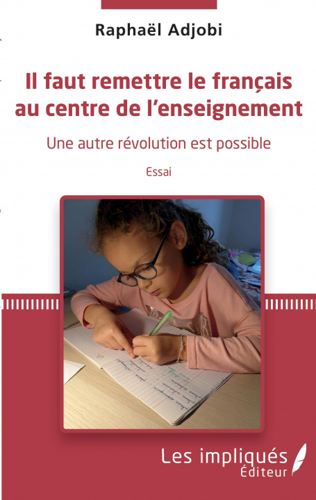Boek Il faut remettre le français au centre de l'enseignement Adjobi