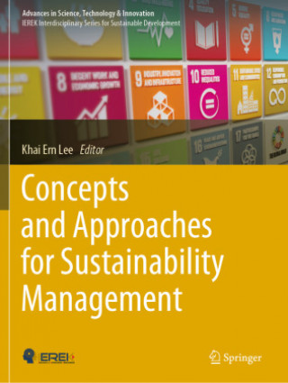 Knjiga Concepts and Approaches for Sustainability Management Khai Ern Lee