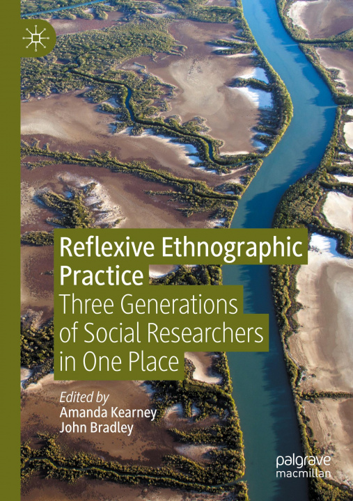 Kniha Reflexive Ethnographic Practice Amanda Kearney