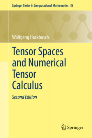 Book Tensor Spaces and Numerical Tensor Calculus Wolfgang Hackbusch