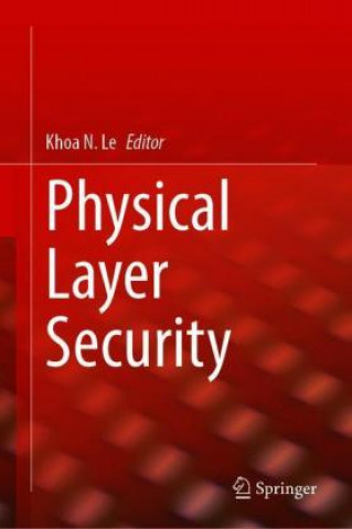Knjiga Physical Layer Security Khoa N. Le