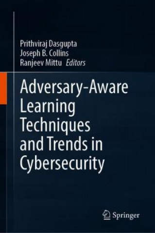 Buch Adversary-Aware Learning Techniques and Trends in Cybersecurity Ranjeev Mittu