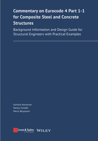 Knjiga Commentary on Eurocode 4 Part 1-1 for Composite Steel and Concrete Structures - Background Information and Design Guide for Structural Engine G Hanswille