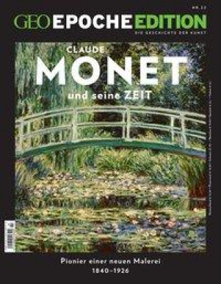 Könyv GEO Epoche Edition / GEO Epoche Edition 22/2020 - Monet und seine Zeit Markus Wolff