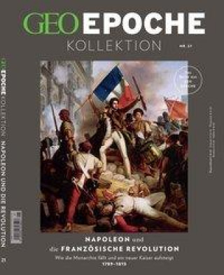 Kniha GEO Epoche KOLLEKTION / GEO Epoche KOLLEKTION 21/2020 Napoleon und die französische Revolution Markus Wolff