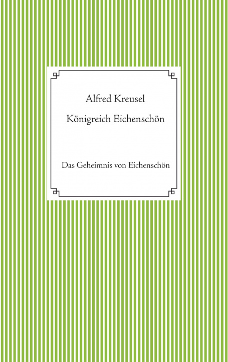 Buch Koenigreich Eichenschoen Alfred Kreusel