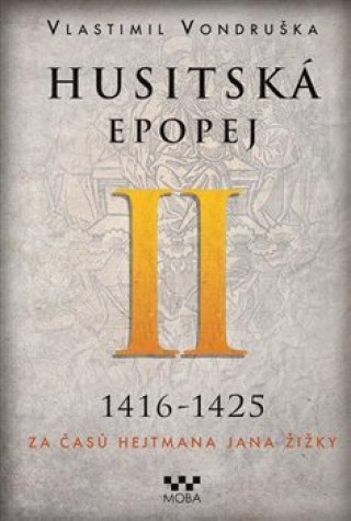 Book Husitská epopej II 1416-1425 Vlastimil Vondruška