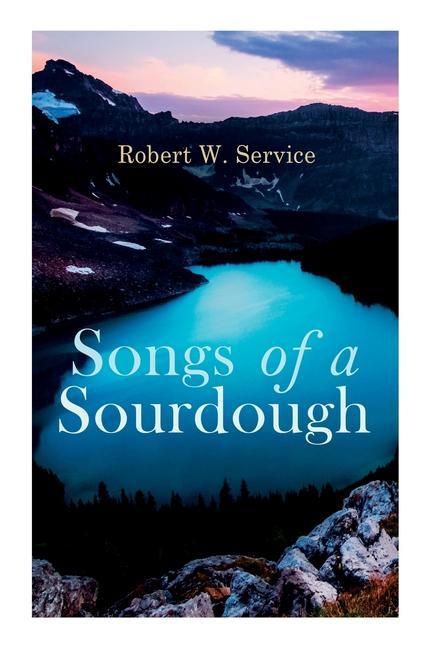 Kniha Songs of a Sourdough Robert W. Service