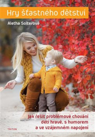 Книга Hry šťastného dětství Aletha Solterová