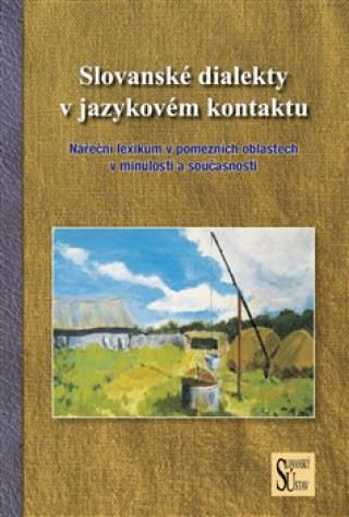 Knjiga Slovanské dialekty v jazykovém kontaktu Mirosław  Jankowiak