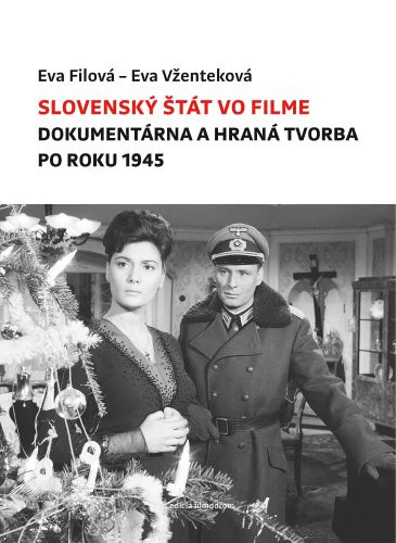 Könyv Slovenský štát vo filme Eva Filová