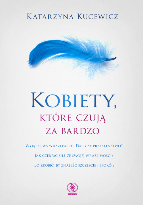 Kniha Kobiety, które czują za bardzo Katarzyna Kucewicz