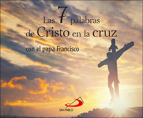 Kniha Las 7 palabras de Cristo en la cruz PAPA FRANCISCO