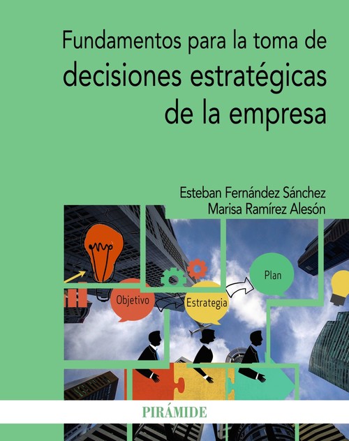 Könyv Fundamentos para la toma de decisiones estratégicas de la empresa ESTEBAN FERNANDEZ SANCHEZ