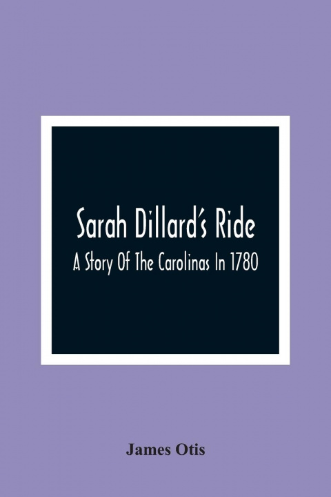 Knjiga Sarah Dillard'S Ride James Otis