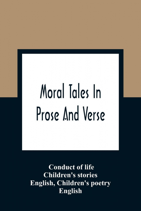 Knjiga Moral Tales In Prose And Verse Conduct of Life