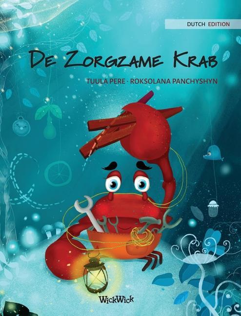 Kniha De Zorgzame Krab (Dutch Edition of The Caring Crab) Roksolana Panchyshyn