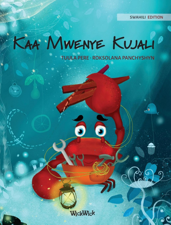 Kniha Kaa Mwenye Kujali (Swahili Edition of The Caring Crab) Roksolana Panchyshyn