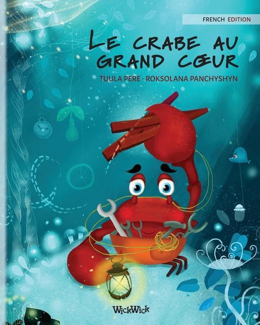 Kniha crabe au grand coeur (French Edition of The Caring Crab) Roksolana Panchyshyn