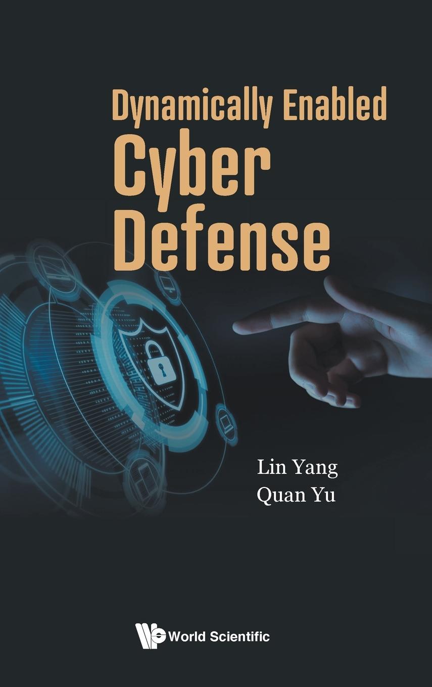 Book Dynamically Enabled Cyber Defense Quan Yu