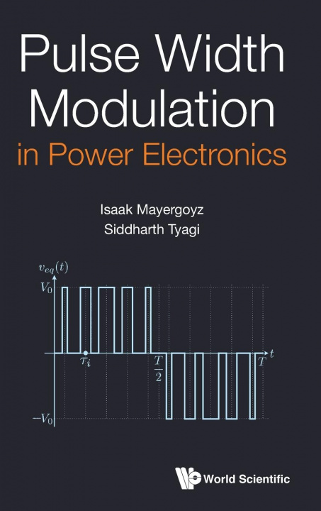 Knjiga Pulse Width Modulation In Power Electronics Siddharth Tyagi