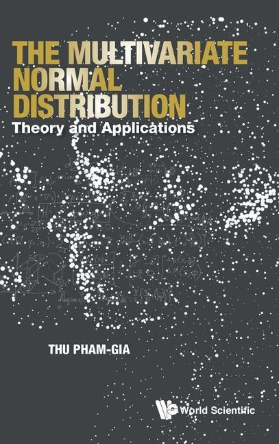 Knjiga Multivariate Normal Distribution, The: Theory And Applications Thu Pham-Gia